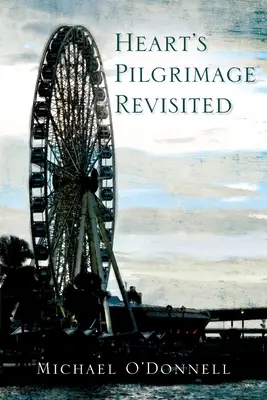 Pelerinajul inimilor revizitat - Hearts Pilgrimage Revisited