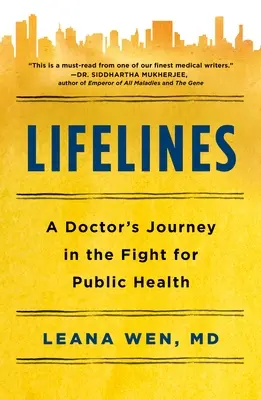 Lifelines: Călătoria unui medic în lupta pentru sănătatea publică - Lifelines: A Doctor's Journey in the Fight for Public Health