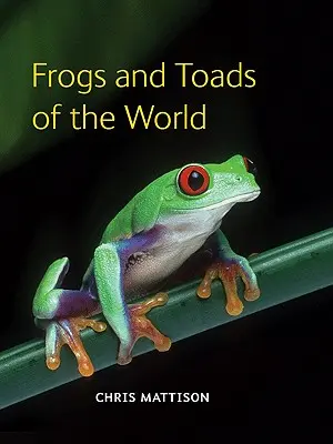 Broaște și broaște țestoase din lume - Frogs and Toads of the World