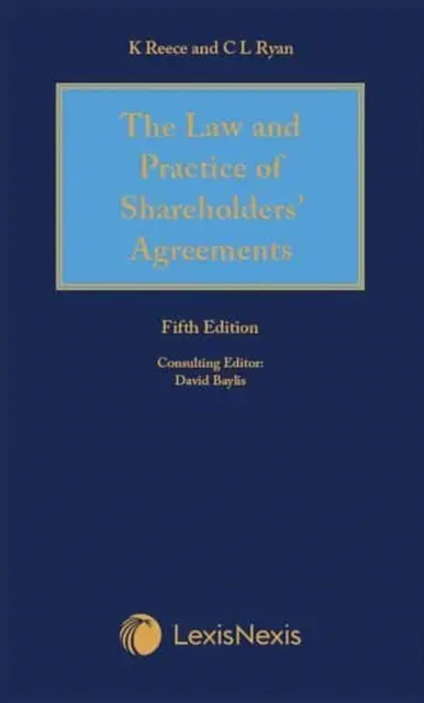 Reece Thomas & Ryan: Legea și practica contractelor dintre acționari (The Law and Practice of Shareholders' Agreements) - Reece Thomas & Ryan: The Law and Practice of Shareholders' Agreements