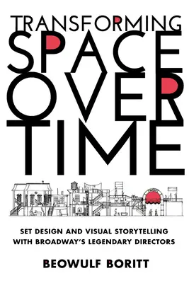 Transformarea spațiului în timp: scenografie și povestiri vizuale cu regizori legendari de pe Broadway - Transforming Space Over Time: Set Design and Visual Storytelling with Broadway's Legendary Directors