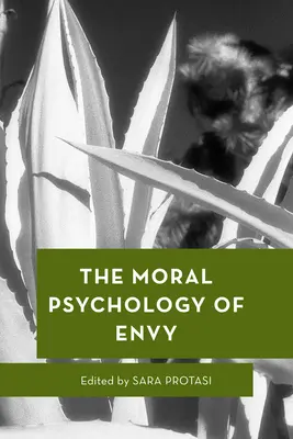 Psihologia morală a invidiei - The Moral Psychology of Envy