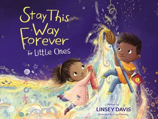 Rămâi așa pentru totdeauna pentru cei mici - Stay This Way Forever for Little Ones