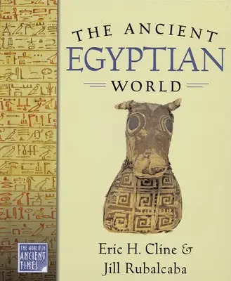 Lumea egipteană antică - The Ancient Egyptian World