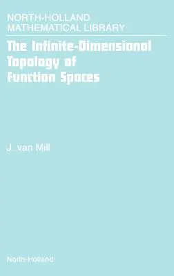 Topologia infinit-dimensională a spațiilor funcționale: Volumul 64 - The Infinite-Dimensional Topology of Function Spaces: Volume 64