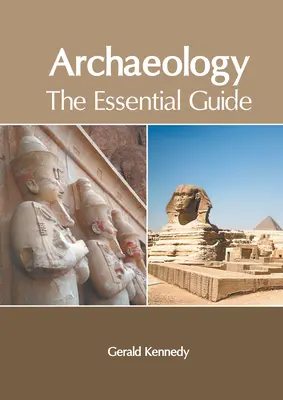 Arheologie: Ghidul esențial - Archaeology: The Essential Guide