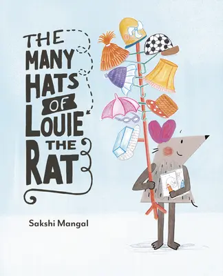 Cele mai multe pălării ale șobolanului Louie - The Many Hats of Louie the Rat