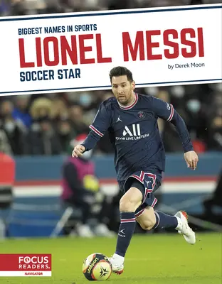 Lionel Messi: starul fotbalului - Lionel Messi: Soccer Star