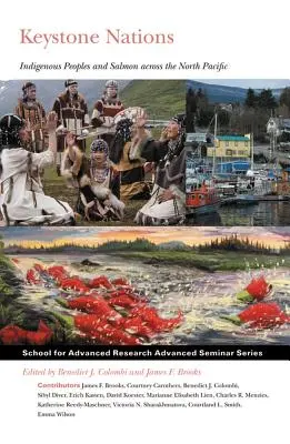 Keystone Nations: Popoarele indigene și somonul în Pacificul de Nord (Indigenous Peoples and Salmon Across the North Pacific) - Keystone Nations: Indigenous Peoples and Salmon Across the North Pacific
