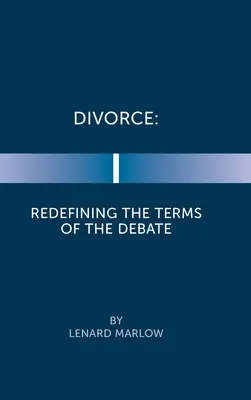 Divorțul: Redefinirea termenilor dezbaterii - Divorce: Redefining the Terms of the Debate