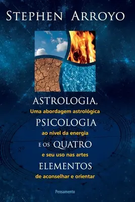 Astrologia, psihologia și cei patru elemente - Astrologia, Psicologia E Os Quatro Elementos