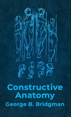 Constructive Anatomy: Includes Nearly 500 Illustrations Hardcover: Include aproape 500 de ilustrații de George B. Bridgman Hardcover - Constructive Anatomy: Includes Nearly 500 Illustrations Hardcover: Includes Nearly 500 Illustrations by George B. Bridgman Hardcover