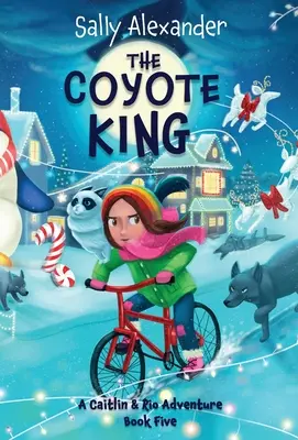 Regele Coiotului: O aventură Caitlin & Rio - The Coyote King: A Caitlin & Rio Adventure