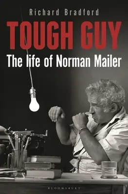 Tough Guy: Viața lui Norman Mailer - Tough Guy: The Life of Norman Mailer