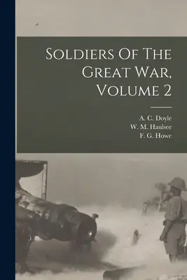 Soldiers Of The Great War, Volume 2 (Doyle A. C. (Alfred Cyril) 1893-)
