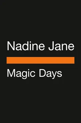 Magic Days: Călătoria ta prin astrologia, numerologia și tarotul fiecărei zile a anului - Magic Days: Your Journey Through the Astrology, Numerology, and Tarot of Every Day of the Year