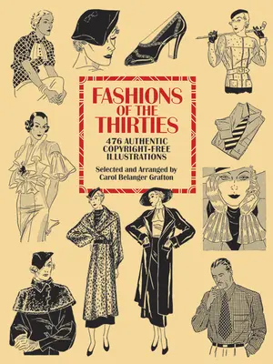 Modele ale anilor treizeci: 476 de ilustrații autentice fără drepturi de autor - Fashions of the Thirties: 476 Authentic Copyright-Free Illustrations