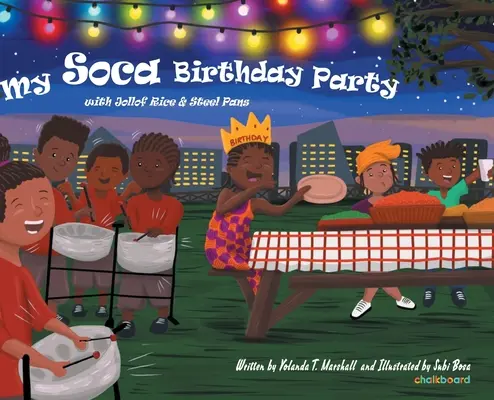 Petrecerea mea aniversară Soca: Cu orez Jollof și tigăi de oțel - My Soca Birthday Party: With Jollof Rice & Steel Pans