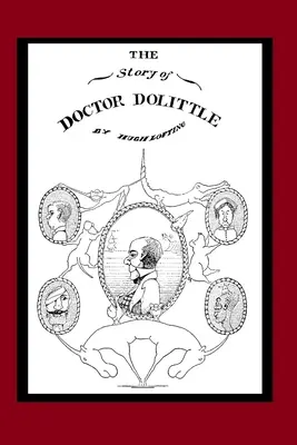 Povestea doctorului Dolittle (ilustrată): Cartea 1 din seria Doctor Dolittle - The Story of Doctor Dolittle (Illustrated): Book 1 of the Doctor Dolittle Series