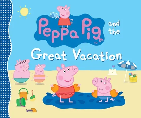 Peppa Pig și marea vacanță - Peppa Pig and the Great Vacation