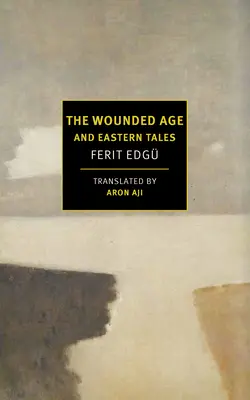Vârsta rănită și povești orientale - The Wounded Age and Eastern Tales