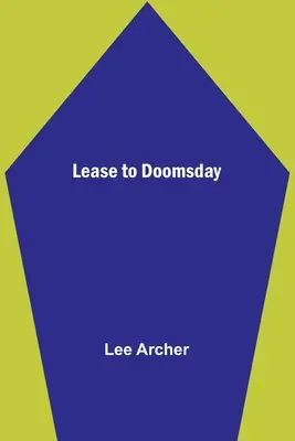 Lease to Doomsday