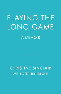 Playing the Long Game: A Memoir