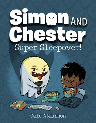 Super Sleepover! (Simon și Chester Cartea #2) - Super Sleepover! (Simon and Chester Book #2)