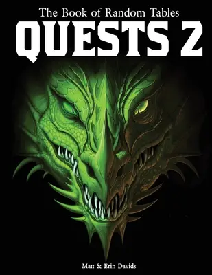 The Book of Random Tables: Quests 2: 1000 de idei de aventuri pentru jocuri de rol de masă fantastice - The Book of Random Tables: Quests 2: 1000 Adventure Ideas for Fantasy Tabletop Role-Playing Games