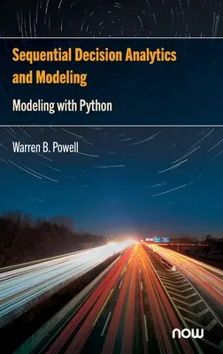 Analiza și modelarea deciziilor secvențiale: Modelare cu Python - Sequential Decision Analytics and Modeling: Modeling with Python