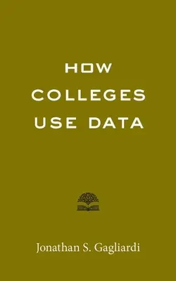 Modul în care facultățile utilizează datele - How Colleges Use Data