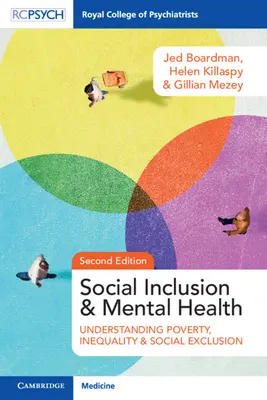 Incluziune socială și sănătate mintală: Să înțelegem sărăcia, inegalitatea și excluziunea socială - Social Inclusion and Mental Health: Understanding Poverty, Inequality and Social Exclusion