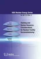 Considerații privind formarea și resursele umane pentru dezafectarea instalațiilor nucleare - Training and Human Resource Considerations for Nuclear Facility Decommissioning