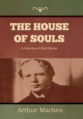 Casa sufletelor (The House of Souls) - The House of Souls