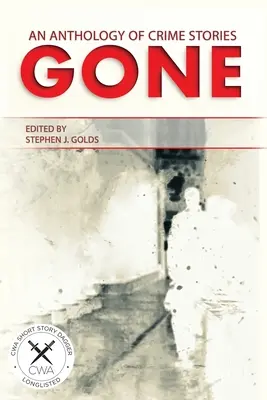 Gone: O antologie de povestiri polițiste - Gone: An Anthology of Crime Stories
