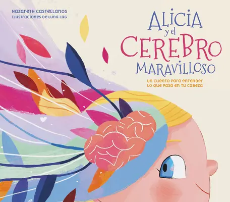 Alicia Y El Cerebro Maravilloso / Alicia și creierul minunat - Alicia Y El Cerebro Maravilloso / Alicia and the Wonderful Brain