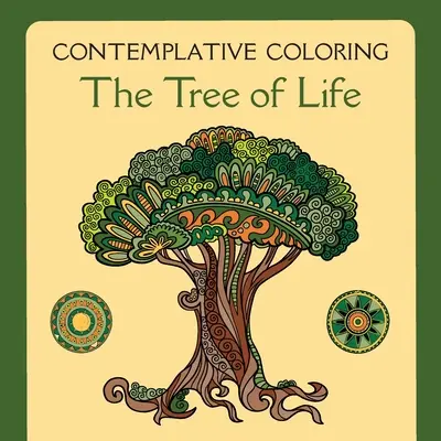 Copacul vieții (colorare contemplativă) (The Tree of Life (Contemplative Coloring)) - The Tree of Life (Contemplative Coloring)