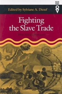 Combaterea comerțului cu sclavi: strategii vest-africane - Fighting the Slave Trade: West African Strategies