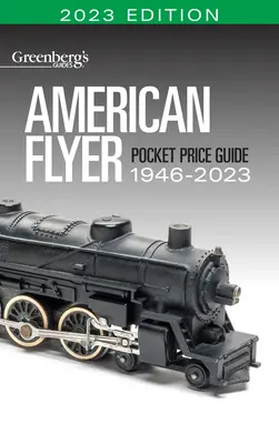 American Flyer Ghid de preț de buzunar 1946-2023 - American Flyer Pocket Price Guide 1946-2023