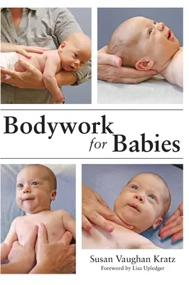 Bodywork pentru bebeluși - Bodywork for Babies