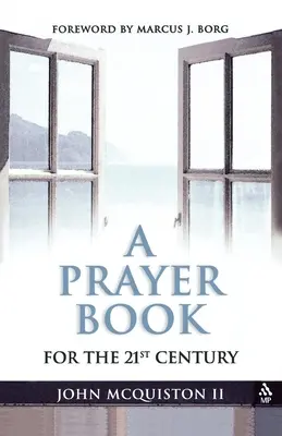 O carte de rugăciuni pentru secolul XXI (A Prayer Book for the Twenty-First Century) - A Prayer Book for the Twenty-First Century
