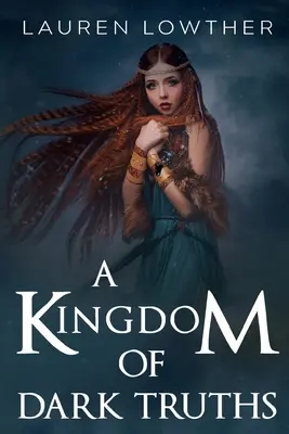Un regat al adevărurilor întunecate - A Kingdom of Dark Truths