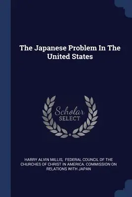 Problema japoneză în Statele Unite - The Japanese Problem In The United States