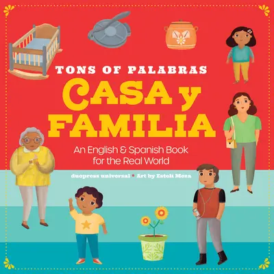 Tons of Palabras: Casa Y Familia: O carte în engleză și spaniolă pentru lumea reală - Tons of Palabras: Casa Y Familia: An English & Spanish Book for the Real World