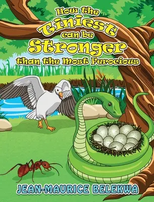 Cum cel mai mic poate fi mai puternic decât cel mai feroce - How the Tiniest Can Be Stronger Than the Most Ferocious