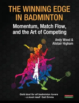 Avantajul câștigător în badminton: Momentum, fluxul meciului și arta de a concura - The Winning Edge in Badminton: Momentum, Match Flow and the Art of Competing