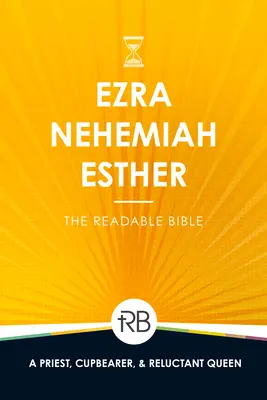 Biblia lizibilă: Ezra, Neemia și Estera - The Readable Bible: Ezra, Nehemiah, & Esther