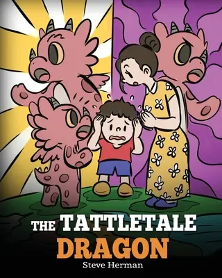 The Tattletale Dragon: O poveste despre trăncăneală și trăncăneală - The Tattletale Dragon: A Story About Tattling and Telling