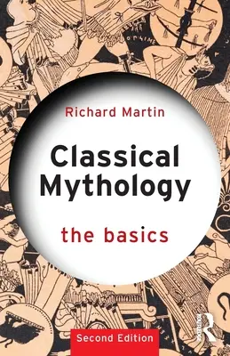 Mitologie clasică: Noțiuni de bază - Classical Mythology: The Basics