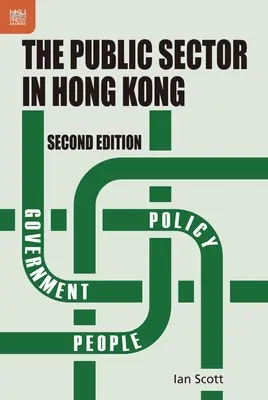 Sectorul public din Hong Kong, ediția a doua - The Public Sector in Hong Kong, Second Edition